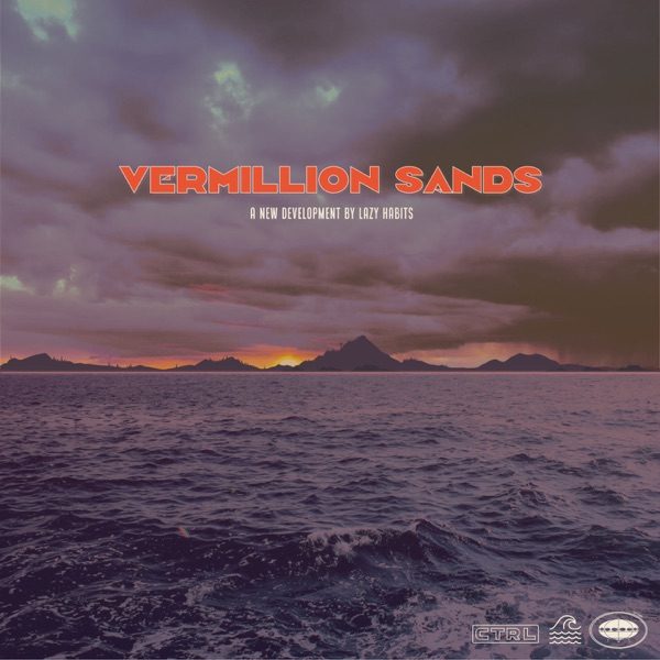 Cover of LAZY HABITS's Vermillion Sands