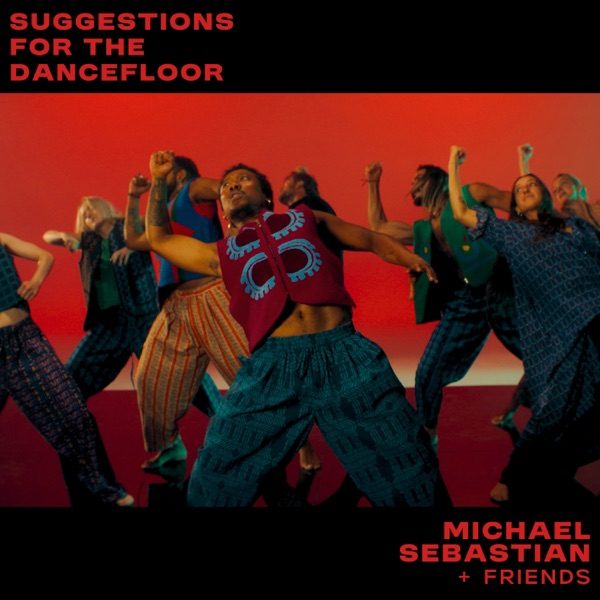 Cover of MICHAEL SEBASTIAN's Suggestions For The Dancefloor