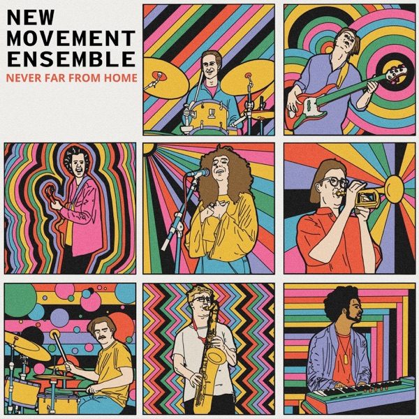 Cover of New Movement Ensemble's Never Far From Home