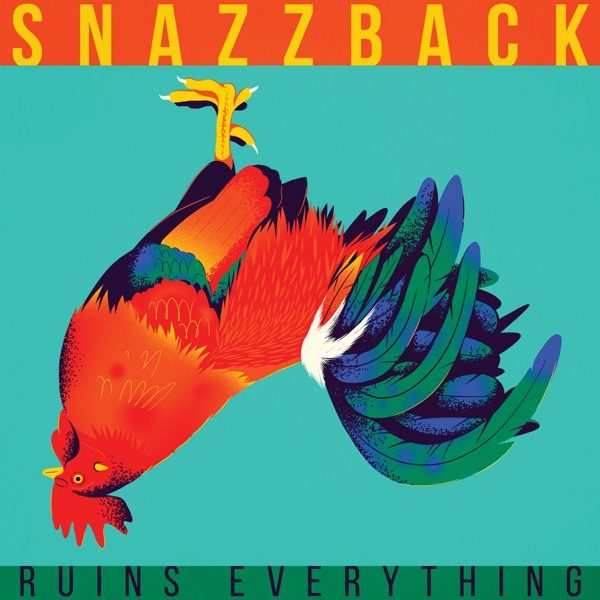 Cover of Snazzback's Ruins Everything