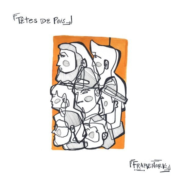 Cover of TÊTES DE POIS's Framework