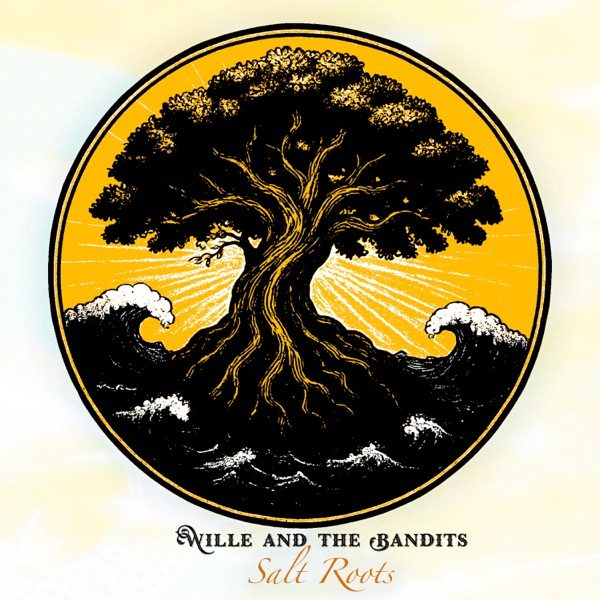 Cover of WILLIE AND THE BANDITS's Salt Roots