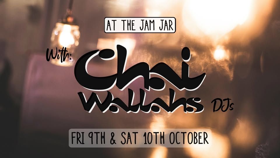 At the Jam Jar with Chai Wallahs DJs