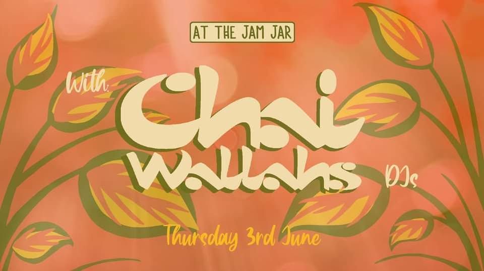 At The Jam Jar with Chai Wallahs DJs