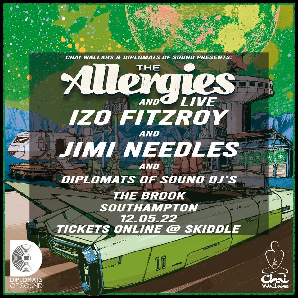 Chai Wallahs: The Allergies (Live) + Izo Fitzroy + Jimi Needles + Diplomats of Sound DJ's